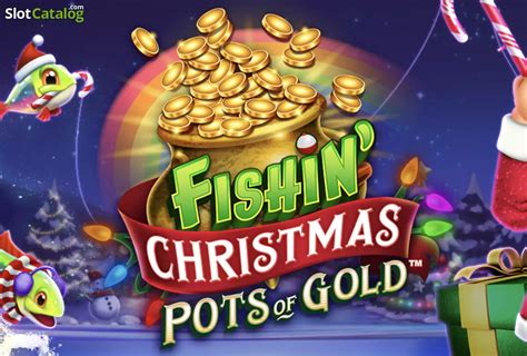 Fishin Christmas Pots Of Gold Slot Gratis