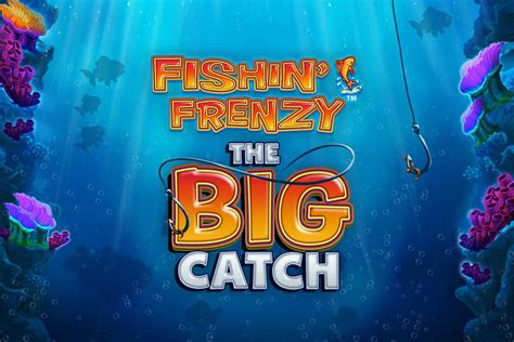 Fishin Frenzy The Big Catch Slot - Play Online