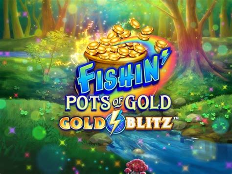 Fishin Pots Of Gold Gold Blitz Parimatch