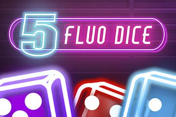 Fluo Dice 5 Slot Gratis