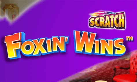 Foxin Wins Scratch Bet365