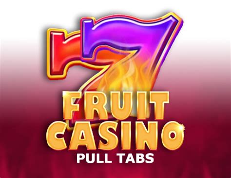 Fruit Casino Pull Tabs Bodog