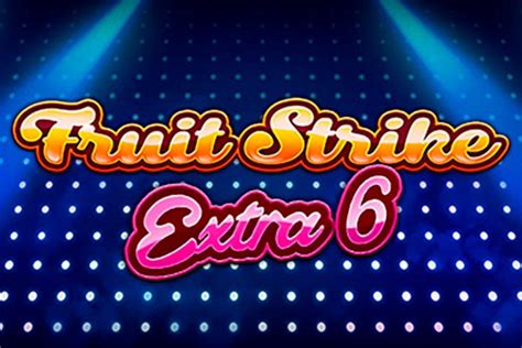 Fruit Strike Extra 6 Brabet