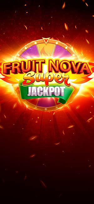 Fruit Super Nova Jackpot 888 Casino