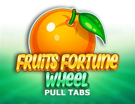 Fruits Fortune Wheel Pull Tabs Slot - Play Online