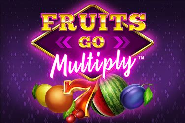 Fruits Go Multiply Betano