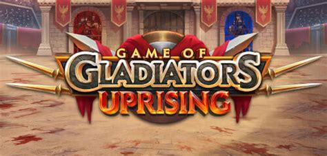 Game Of Gladiators Uprising Betfair