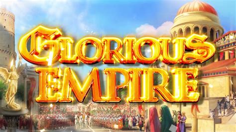 Glorious Empire Bet365