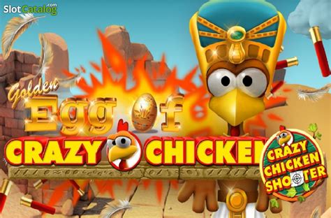 Golden Egg Of Crazy Chicken Crazy Chicken Shooter Betfair