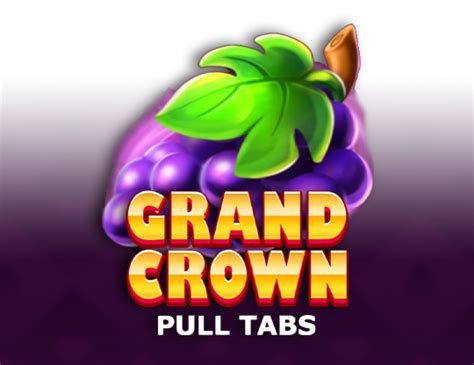 Grand Crown Pull Tabs Pokerstars