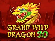 Grand Wild Dragon 20 888 Casino