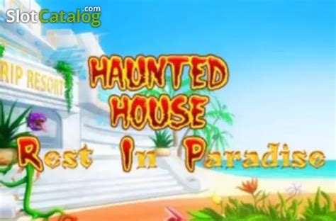 Haunted House Rest In Paradise Novibet