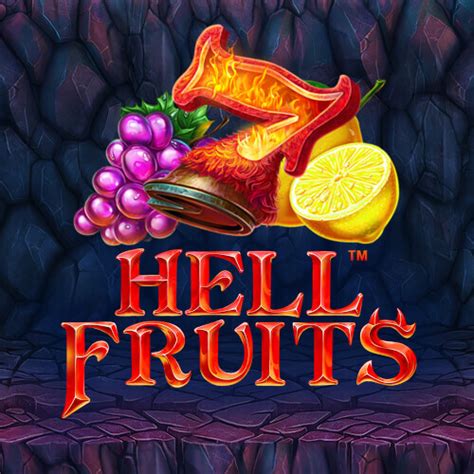 Hell Fruits Betsul