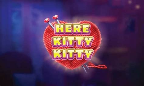 Here Kitty Kitty Slot Gratis