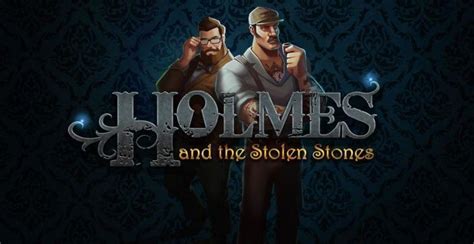 Holmes And The Stolen Stones Bet365