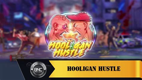 Hooligan Hustle Netbet