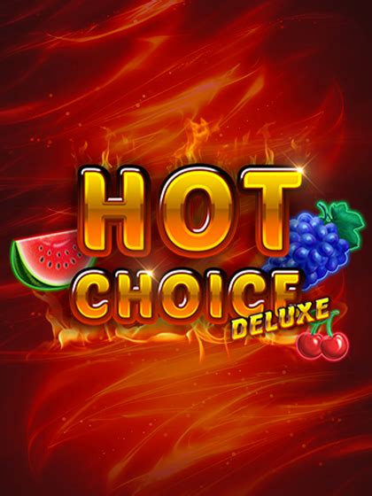 Hot Choice Deluxe Pokerstars
