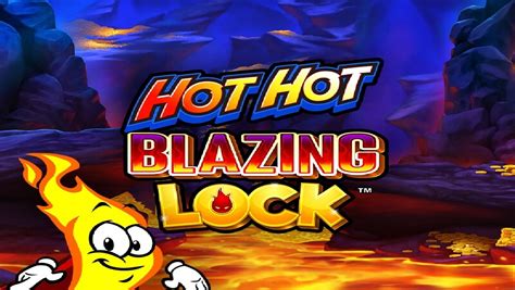 Hot Hot Blazing Lock Slot Gratis