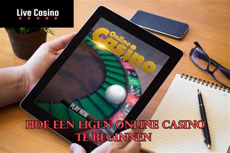 Je Eigen Casino Starten