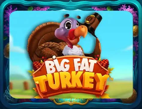 Jogar Big Fat Turkey Com Dinheiro Real