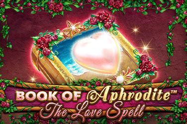 Jogar Book Of Aphrodite The Love Spell Com Dinheiro Real