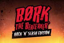 Jogar Bork The Berzerker Hack N Slash Edition Com Dinheiro Real