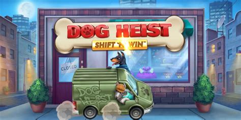 Jogar Dog Heist Shift N Win Com Dinheiro Real