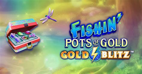 Jogar Fishin Pots Of Gold Gold Blitz Com Dinheiro Real