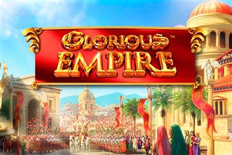 Jogar Glorious Empire Com Dinheiro Real