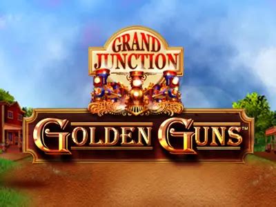 Jogar Grand Junction Golden Guns Com Dinheiro Real