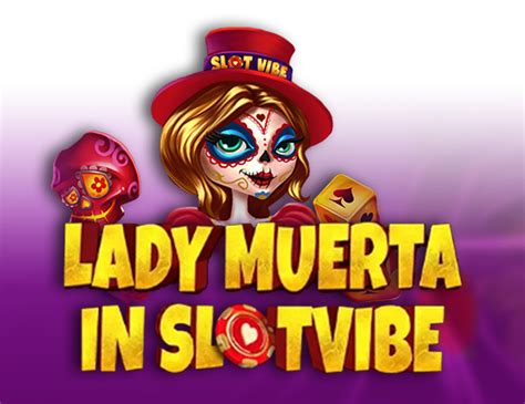 Jogar Lady Muerta In Slotvibe No Modo Demo