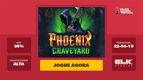 Jogar Phoenix Graveyard Com Dinheiro Real