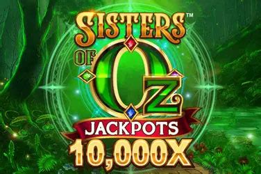 Jogar Sisters Of Oz Jackpots Com Dinheiro Real