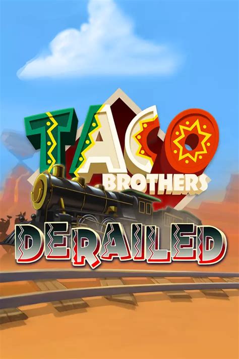 Jogar Taco Brothers Derailed No Modo Demo