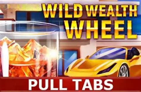 Jogar Wild Wealth Wheel Pull Tabs Com Dinheiro Real