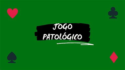 Jogo Patologico Psicologia