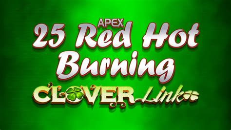 Jogue 25 Red Hot Burning Clover Link Online