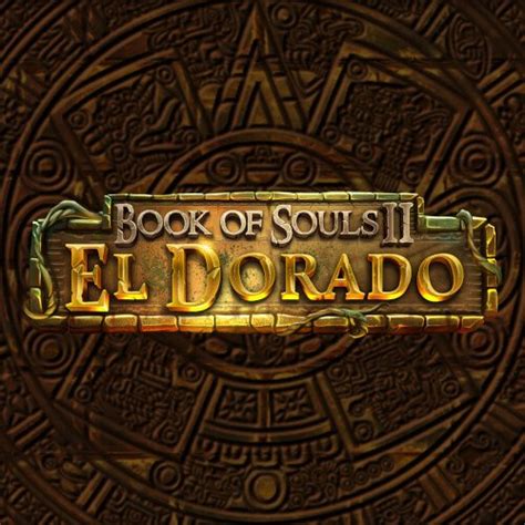 Jogue Book Of Souls Ii El Dorado Online