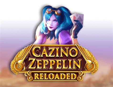 Jogue Cazino Zeppelin Reloaded Online