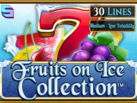 Jogue Fruits On Ice Collection 30 Lines Online