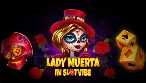 Jogue Lady Muerta In Slotvibe Online