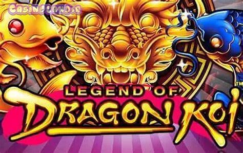 Jogue Legend Of Dragon Koi Online