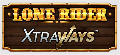 Jogue Lone Rider Xtraways Online