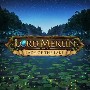 Jogue Lord Merlin And The Lady Of Lake Online