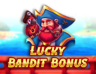 Jogue Lucky Bandit Bonus Online