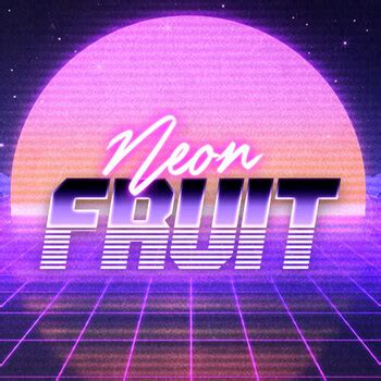 Jogue Neon Fruit Online