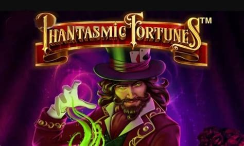 Jogue Phantasmic Fortunes Online