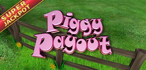 Jogue Piggy Payout Online