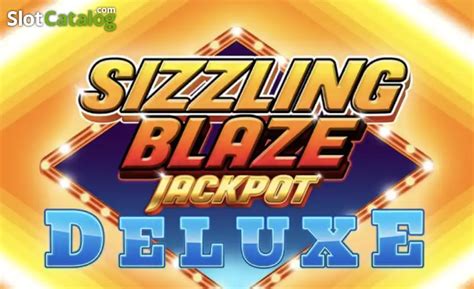 Jogue Sizzling Blaze Jackpot Deluxe Online