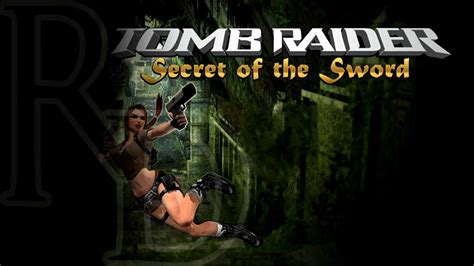 Jogue Tomb Raider Secret Of The Sword Online